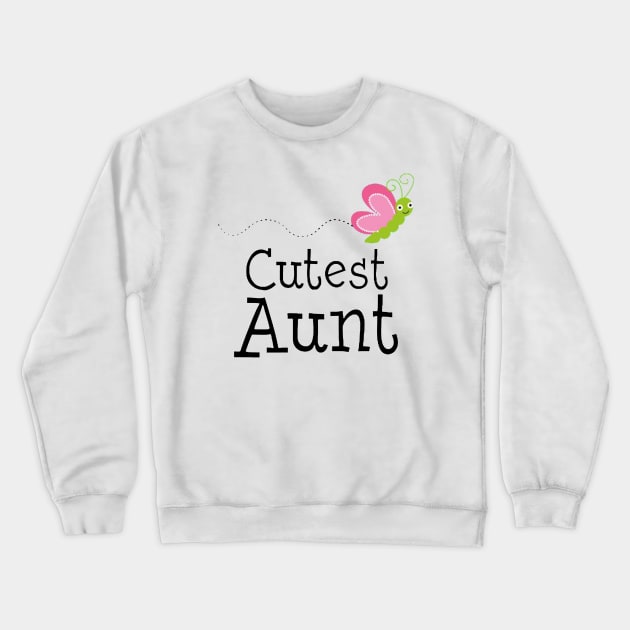 Cutest Aunt Crewneck Sweatshirt by Leangrus